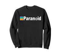 Only The Paranoid Survive Paranoid Personality Disorder Sweatshirt