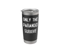Only The Paranoid Survive Stainless Steel Insulated Tumbler