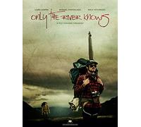 Only the River Knows