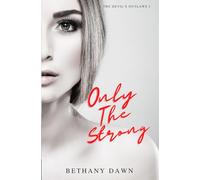 Only The Strong: 1 (The Devil's Outlaws)