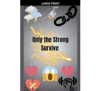 Only the Strong Survive: 2 (Gemma's Journey- The Battle Within)