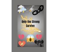 Only the Strong Survive (Gemma's Journey- The Battle Within)
