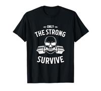 Only the Strong Survive Skull Gym T-Shirt