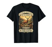 Only The Strongest Can Go Hunting in Their Seventies T-Shirt
