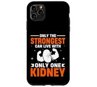 Only The Strongest Can Live - Kidney Cancer Warrior Survivor Case for iPhone 11 Pro Max