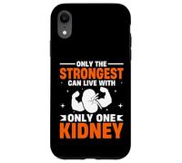 Only The Strongest Can Live - Kidney Cancer Warrior Survivor Case for iPhone XR