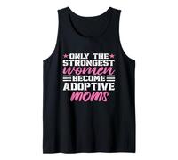 Only The Strongest Motors Become Adoption Moms Mother's Day Tank Top