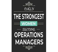 Only the Strongest Women Become Operations Managers: operations management student graduation gift, female production and operations manager lined notebook