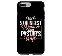 Only the Strongest Women Become Pastor's Wife Motivational Case for iPhone 7 Plus/8 Plus