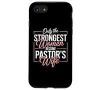Only the Strongest Women Become Pastor's Wife Motivational Case for iPhone SE (2020) / 7/8