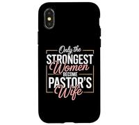 Only the Strongest Women Become Pastor's Wife Motivational Case for iPhone X/XS