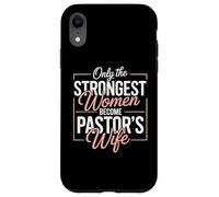 Only the Strongest Women Become Pastor's Wife Motivational Case for iPhone XR