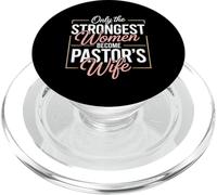 Only the Strongest Women Become Pastor's Wife Motivational PopSockets PopGrip for MagSafe