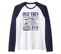 Only Then Will We Truly Be Living with The Land Pontoon Meme Raglan Baseball Tee