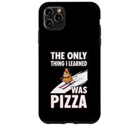 Only Thing I Learned Was Pizza Funny Ski Quote Case for iPhone 11 Pro Max