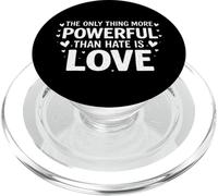 Only Thing More Powerful Than Hate is Love PopSockets PopGrip for MagSafe