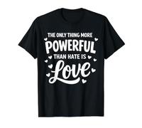 Only Thing More Powerful Than Hate is Love Unity Quote Value Graphic T-Shirt, Men, Black, S