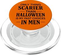 Only thing scarier than halloween is my past choices in men PopSockets PopGrip for MagSafe