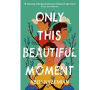 Only This Beautiful Moment by Abdi Nazemian 9781788957045 NEW Pap