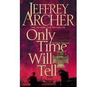 Only Time Will Tell (Clifton Chronicles 1) by Archer, Jeffrey on 12/05/2011 unknown edition