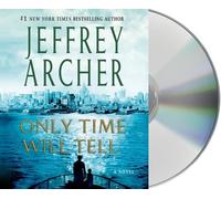 Only Time Will Tell (The Clifton Chronicles) by Jeffrey Archer (2011-08-30)