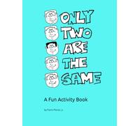 ONLY TWO ARE THE SAME: A Fun Activity Book