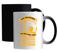Only Two Defining Forces Have Offered to Die for You Jesus Christ and The American Soldier Ceramic Magic Mug White