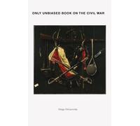 Only Unbiased Book on the Civil War