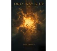 Only Way Iz Up Manual Set: The Complete Field Manual & Companion Guide