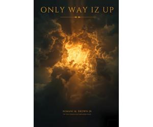 Only Way Iz Up Manual Set: The Complete Field Manual & Companion Guide
