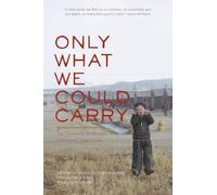 Only What We Could Carry: The Japanese American Internment Experience