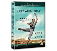 Only When I Dance [DVD] [2009]