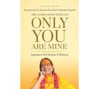 Only You are Mine : The Sacred Bond with God