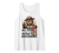 Only You Can Prevent Book Burnings Banned Books Lover Tank Top