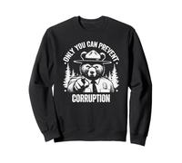 Only You Can Prevent Corruption Nature Hiking Sweatshirt