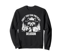 Only You Can Prevent Delusion Nature Hiking Sweatshirt