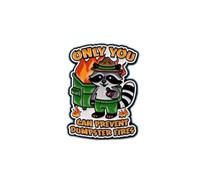 "Only You Can Prevent Dumpster Fires" Raccoon Enamel Pin, Funny Meme Lapel Badge for Backpack Jacket Hat Décor