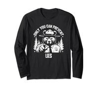 Only You Can Prevent Lies Nature Hiking Long Sleeve T-Shirt