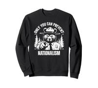 Only You Can Prevent Nationalism Nature Hiking Sweatshirt