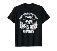 Only You Can Prevent Negativity Nature Hiking T-Shirt