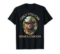Only You can Wear A Condom - Funny Bear Gifts T-Shirt