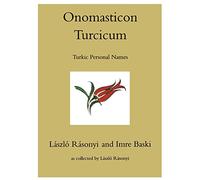 Onomasticon Turcicum, Turkic Personal Names, Parts I-II (Indiana University Uralic and Altaic)