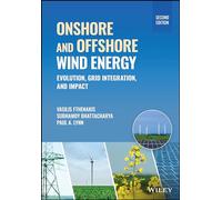 Onshore and Offshore Wind Energy: Evolution, Grid Integration, and Impact (IEEE Press)