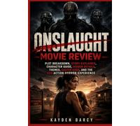 Onslaught Movie Review: Plot Breakdown, Story Explained, Character Guide, Hidden Details, Themes, Easter Eggs, and the A24 Action Horror Experience