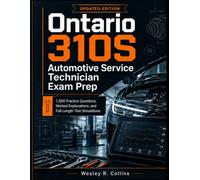 Ontario 310S Automotive Service Technician Exam Prep: 1,500 Practice Questions, Worked Explanations, and Full-Length Test Simulations