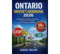 Ontario Driver’s Handbook 2026: 2026 Complete G1 & G2 Guide to Road Signs, Driving Laws, Test Rules, and Practice Questions with Answers