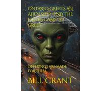 ONTARIO GREETS AN ALIEN SHIP: ONLY THE ELDERS CAME TO GREET: OFFERINGS ARE MADE FOR THEM (science fiction comedy)