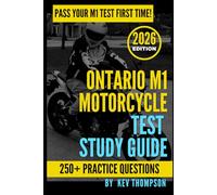 Ontario M1 Motorcycle Test Study Guide: Includes complete study content, step-by-step guidance, and over 250 practice questions