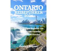 ONTARIO REISEFÜHRER 2026: Ihr vollständiger Begleiter zur Erkundung von Kanadas dynamischster Provinz