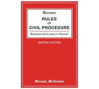 Ontario Rules of Civil Procedure, Enhanced Intelligibility Version (Enhanced Intelligibility Law Books)